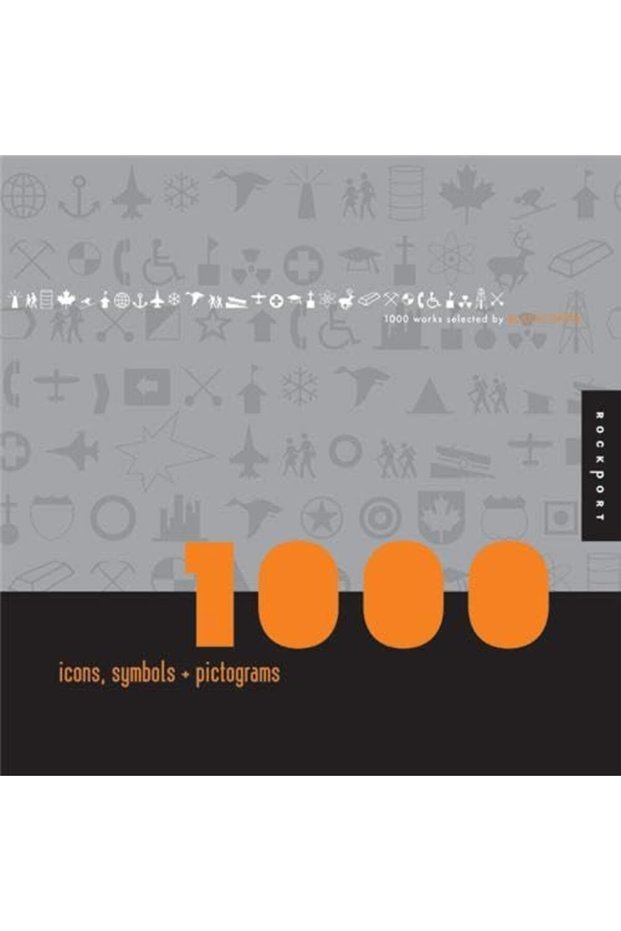 1000 Icons Symbols And Pictograms Visual Communications For Every Language 1000 S