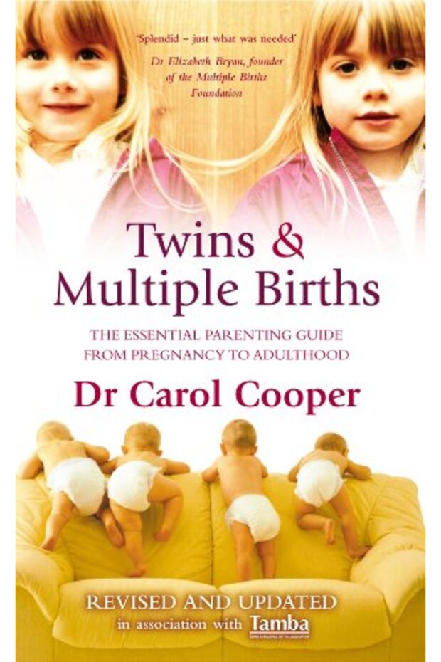 Twins And Multiple Births The Essential Parenting Guide From Pregnancy To Adulthood