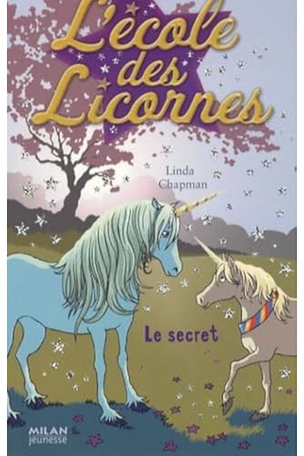 Lecole Des Licornes Tome 2 Le Secret