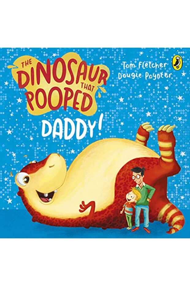 The Dinosaur That Pooped Daddy