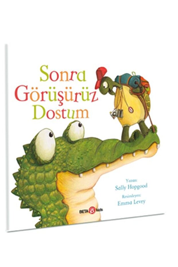 Sonra Görüşürüz Dostum Beta Kids (Korunaklı Poşetle)