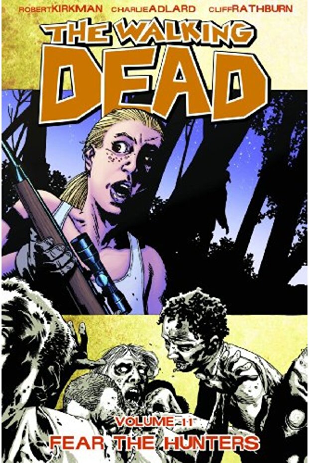 The Walking Dead Volume 11 Fear The Hunters
