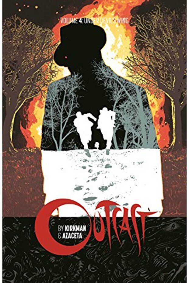 Outcast By Kirkman And Azaceta Volume 4 Under Devils Wing