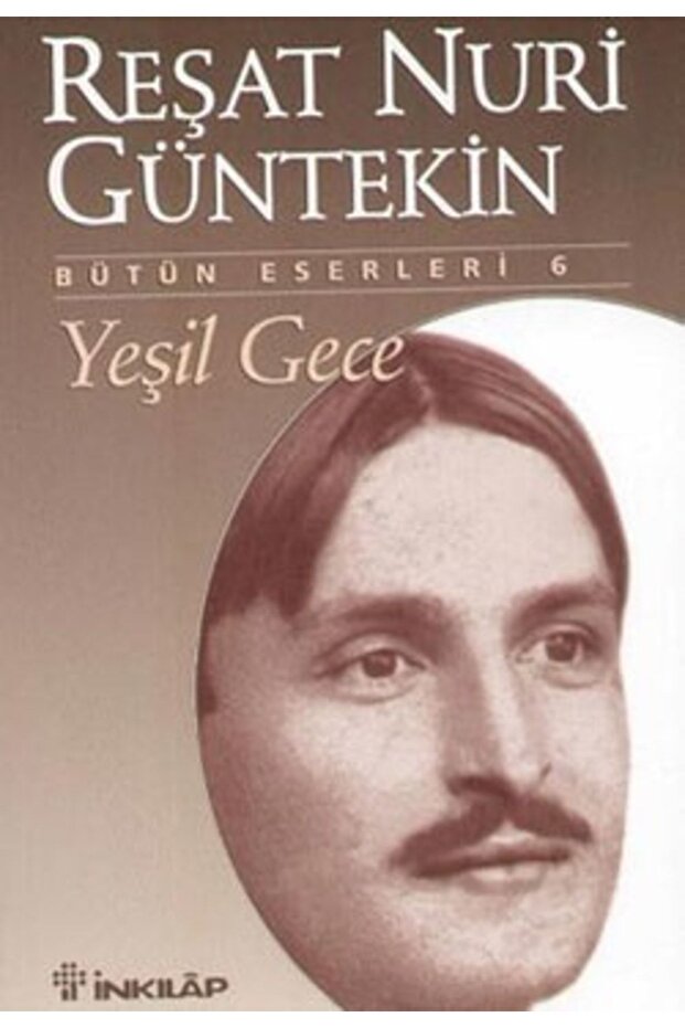 Yeşil Gece, Reşat Nuri Güntekin, Reşat Nuri Güntekin Yayınları, Yeşil Gece Kitabı, 263 Sayfa