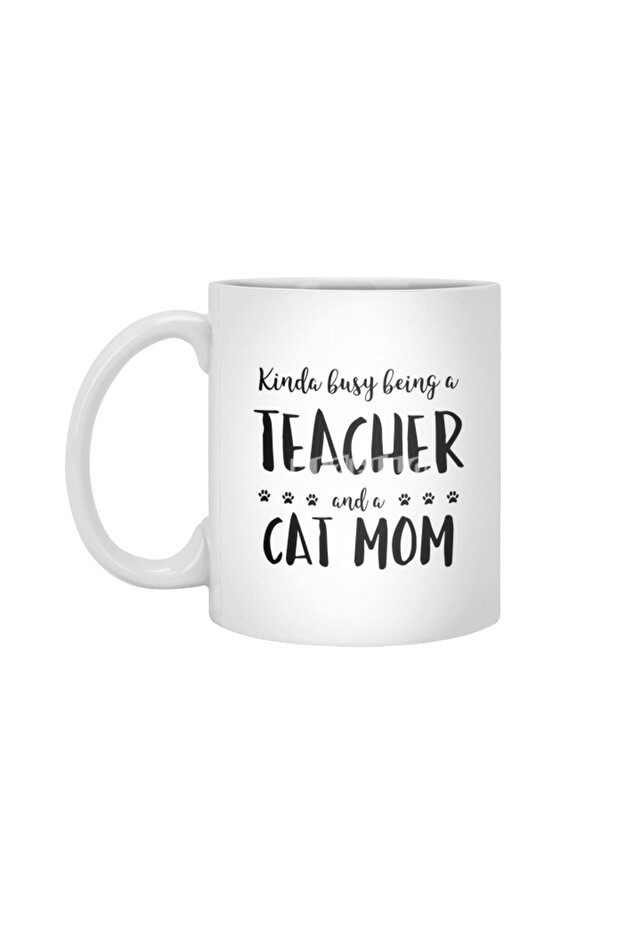 Kinda Busy Being a Teacher and a Cat Mom White Mug, Gift, Dowry, Presentation
