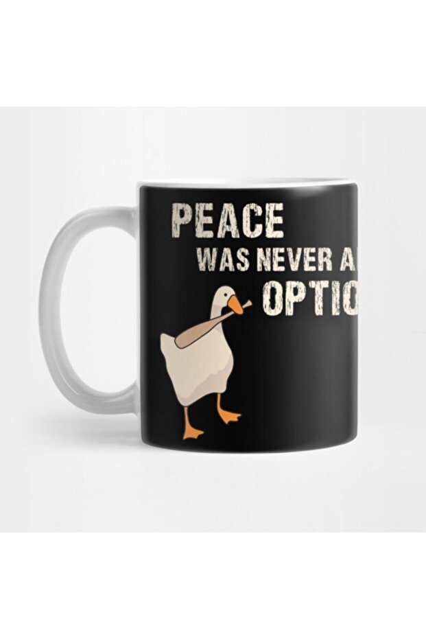 Peace Was Never an Option Mug, Gift, Dowry, Presentation Holder