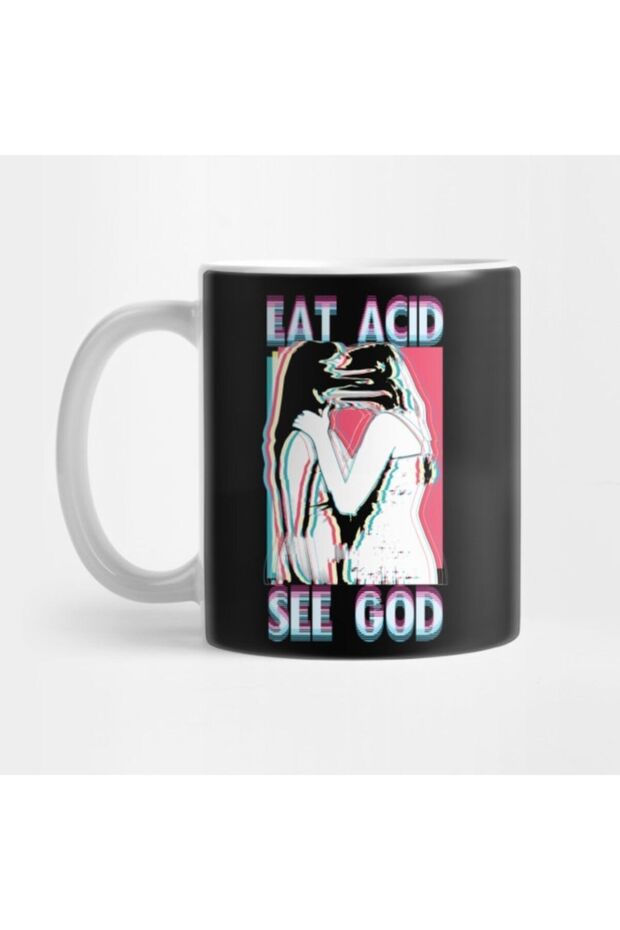 Lsd Eat Acid See God Mug, Gift, Dowry, Presentation