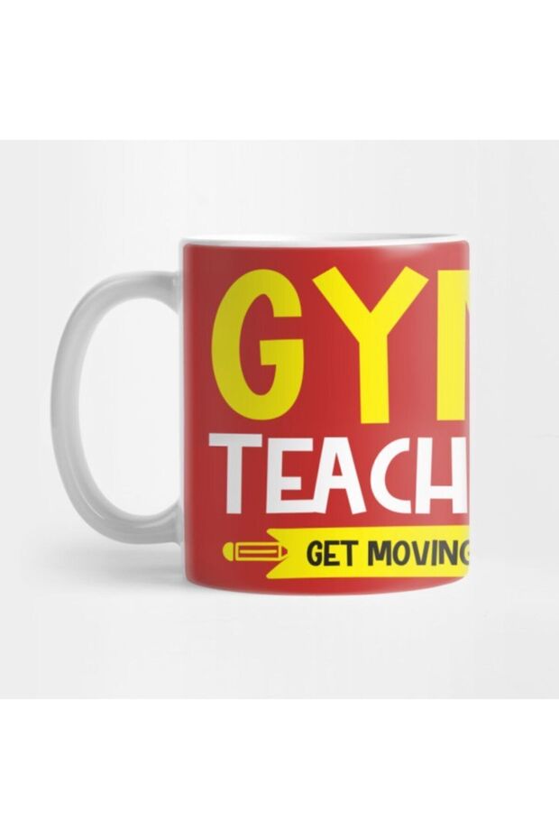 Teachers' Day - Gym Teacher Get Moving Mug, Gift, Dowry, Presentation