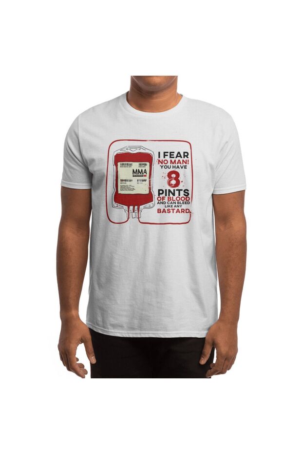 I Fear No Man! - 8 Pints - Highlander Mma - Bjj - Vale Tudo- Wrestling , Unisex Beyaz T-shirt - 4