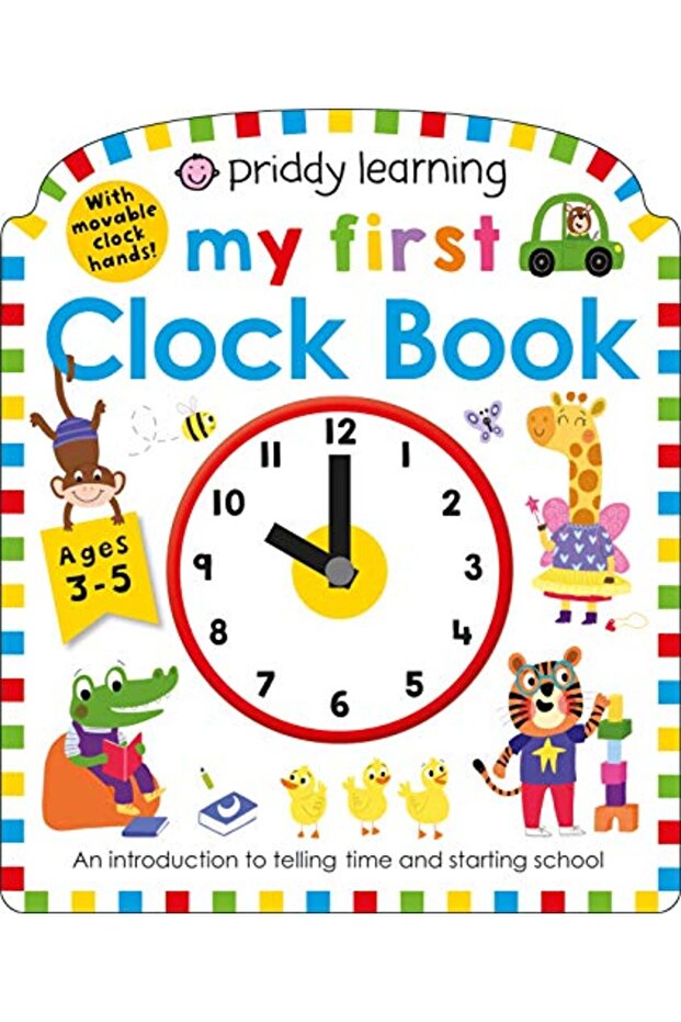 Sd Priddy Learning My First Clock Book An Introduction To Telling Time And Starting School