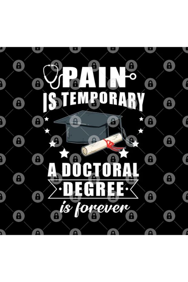 Phd Gift Tee Pain Is Temporary A Doctoral Degree Is Forever Kupa - 3