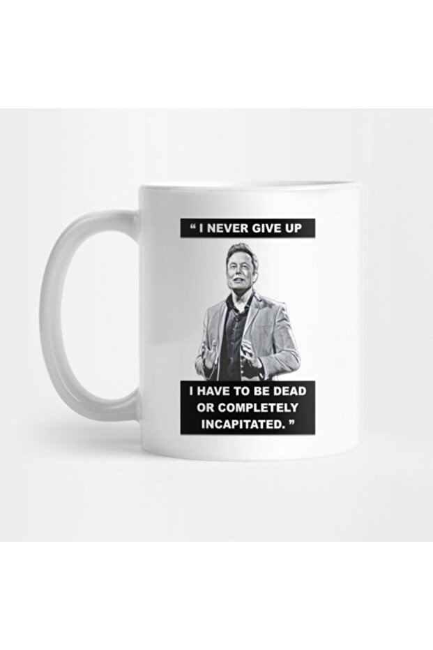 Elon Musk - I Never Give up Mug, Gift, Dowry, Presentation Holder