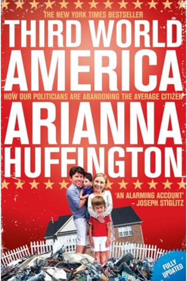 Third World America How Our Politicians Are Abandoning The Average Citizen