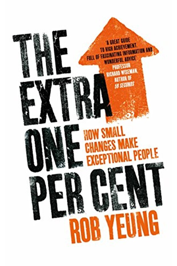 The Extra One Per Cent How Small Changes Make Exceptional People - 1