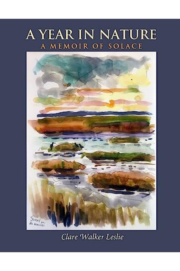 A Year In Nature A Memoir Of Solace A Memoir Of Solace