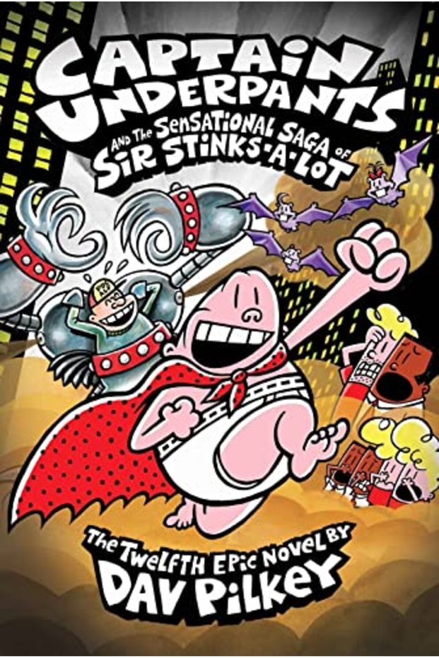 Captain Underpants And The Sensational Saga Of Sir Stinksalot