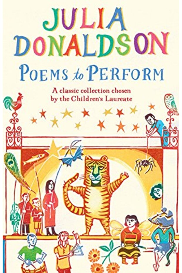 Poems To Perform A Classic Collection Chosen By The Childrens Laureate