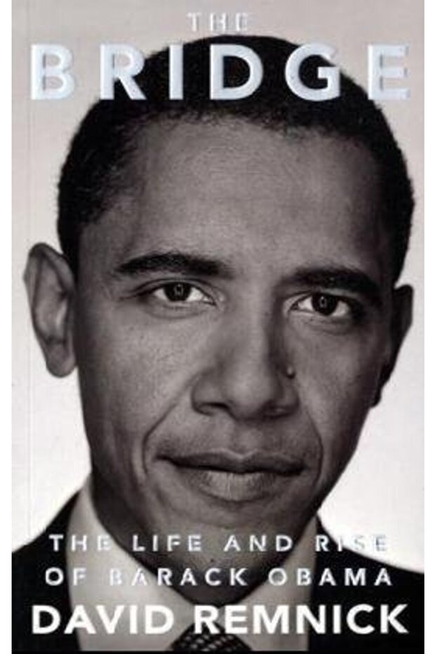 The Bridge The Life And Rise Of Barack Obama