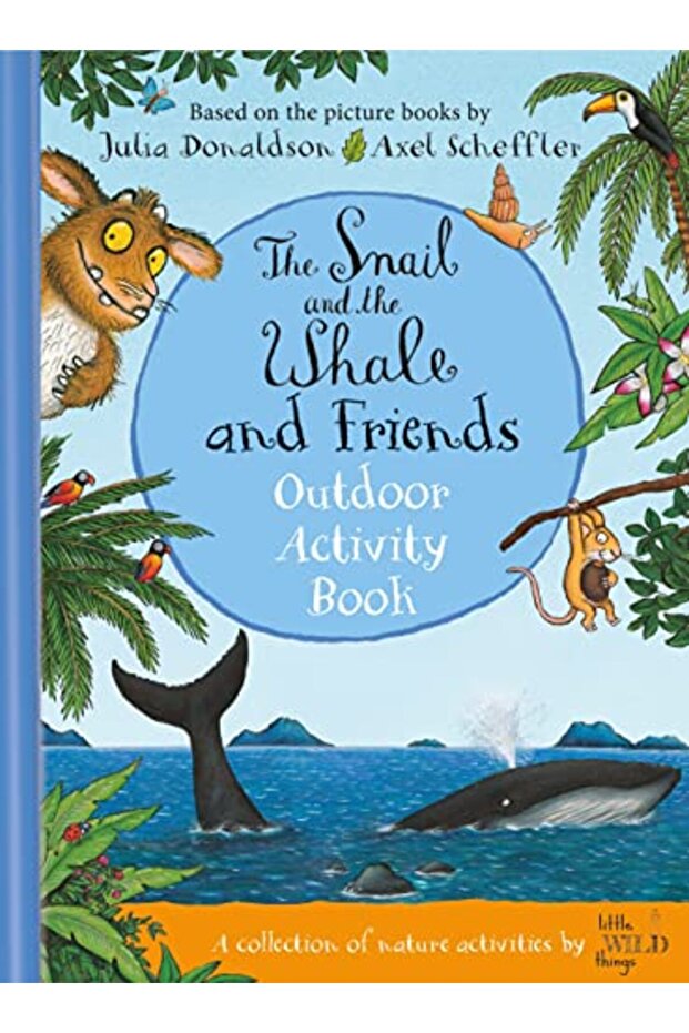 Snail And The Whale And Friends Outdoor Activity Book