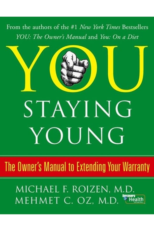 You Staying Young The Owners Manual For Extending Your Warranty