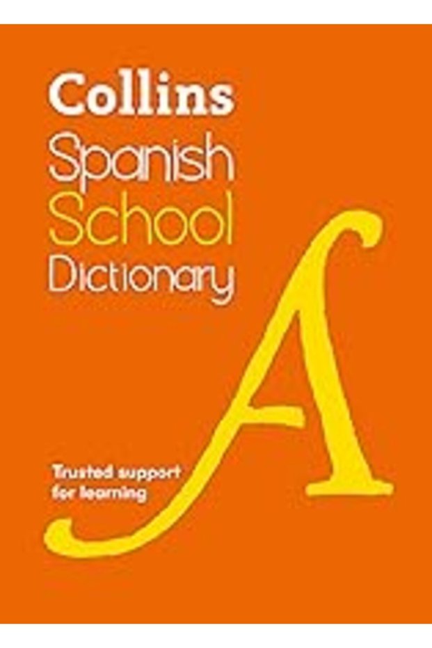 Spanish School Dictionary Trusted Support For Learning Collins School Dictionaries