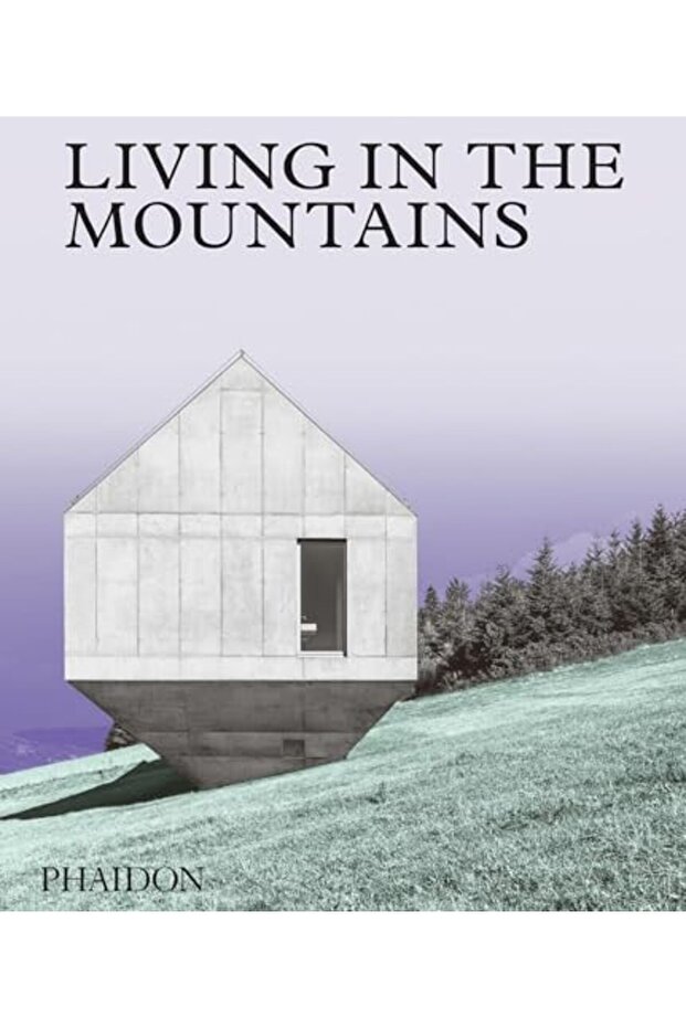 Living In The Mountains Contemporary Houses In The Mountains
