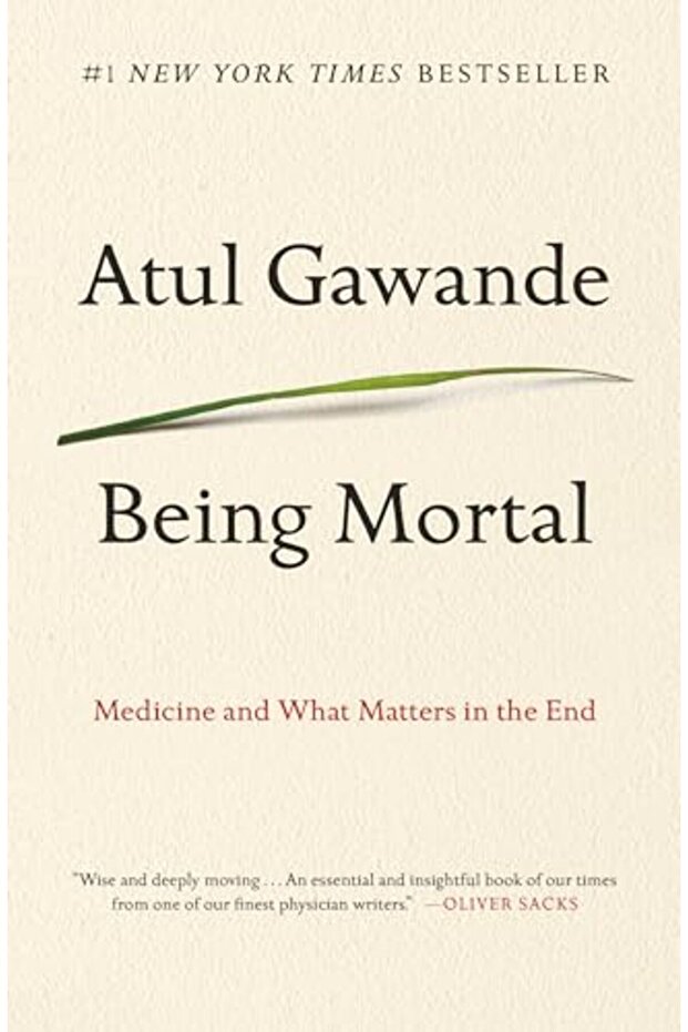 Being Mortal Medicine And What Matters In The End