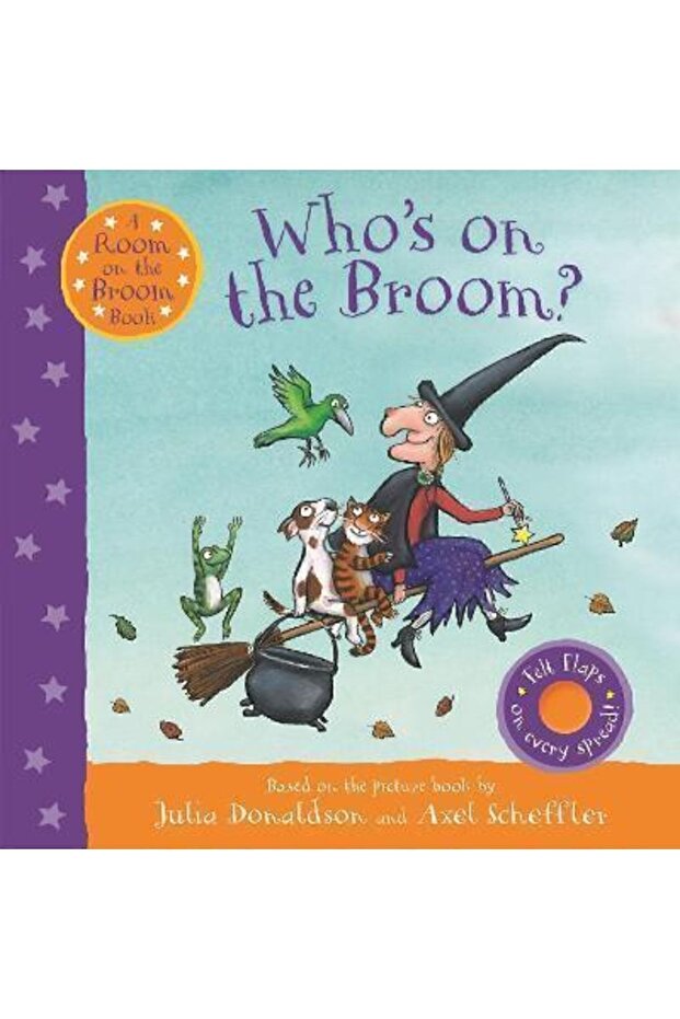Who's On The Broom? : A Room On The Broom Book