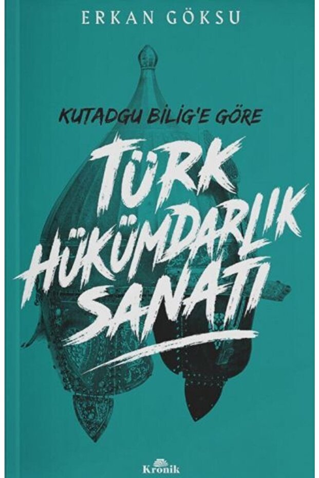 Turkish Monarchy Art According to Kutadgu Bilige