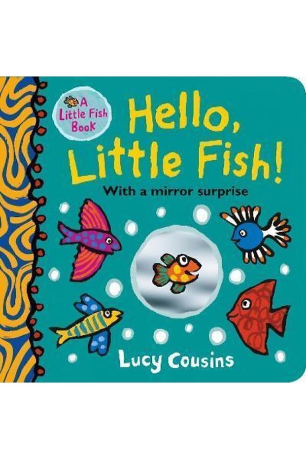 Hello, Little Fish! A Mirror Book
