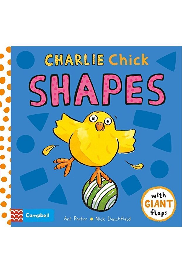 Charlie Chick Shapes / Ant Parker / Pan Macmillan / 9781529025521