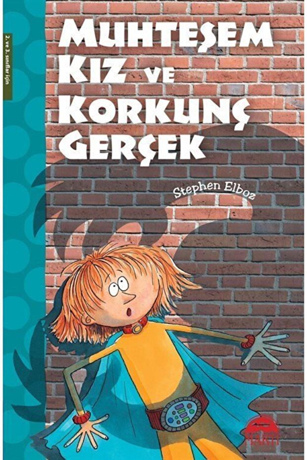 Muhteşem Kız Ve Korkunç Gerçek Stephen Elboz - Stephen Elboz