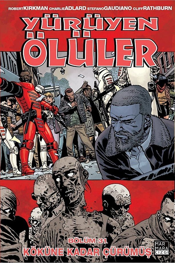 Yürüyen Ölüler Cilt 31 - Köküne Kadar Çürümüş / Robert Kirkman / Marmara Çizgi / 9786256378698 - 1