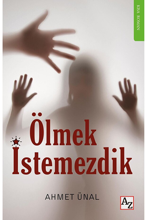 Ölmek İstemezdik- Ahmet Ünal