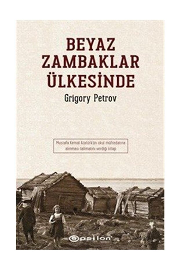 Beyaz Zambaklar Ülkesinde - Grigory Petrov