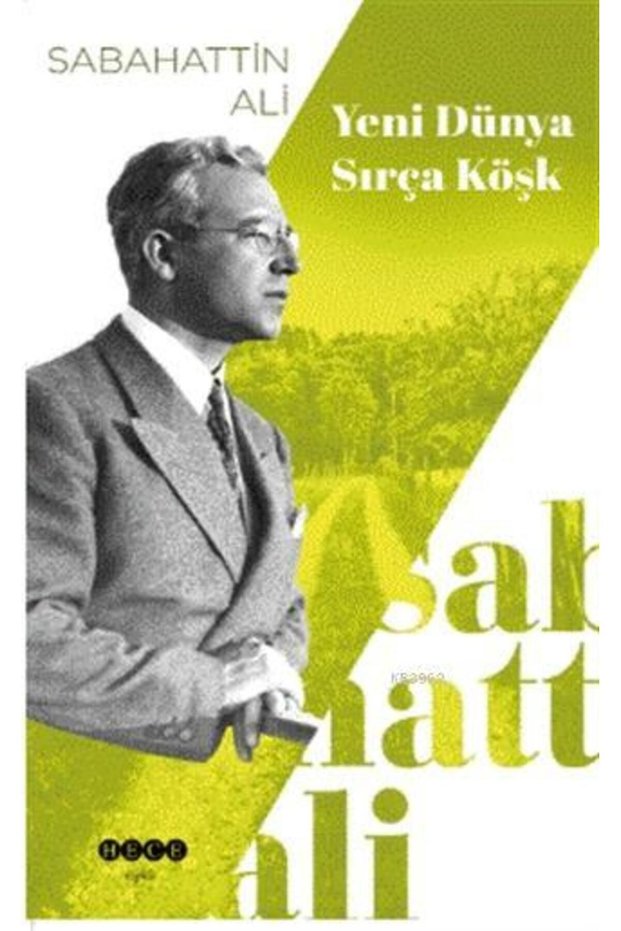 Yeni Dünya - Sırça Köşk , Sabahattin Ali , , Yeni Dünya - Sırça Köşk Book, 280 Pages
