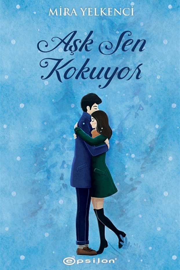 Aşk Sen Kokuyor - Mira Yelkenci 9786051737980