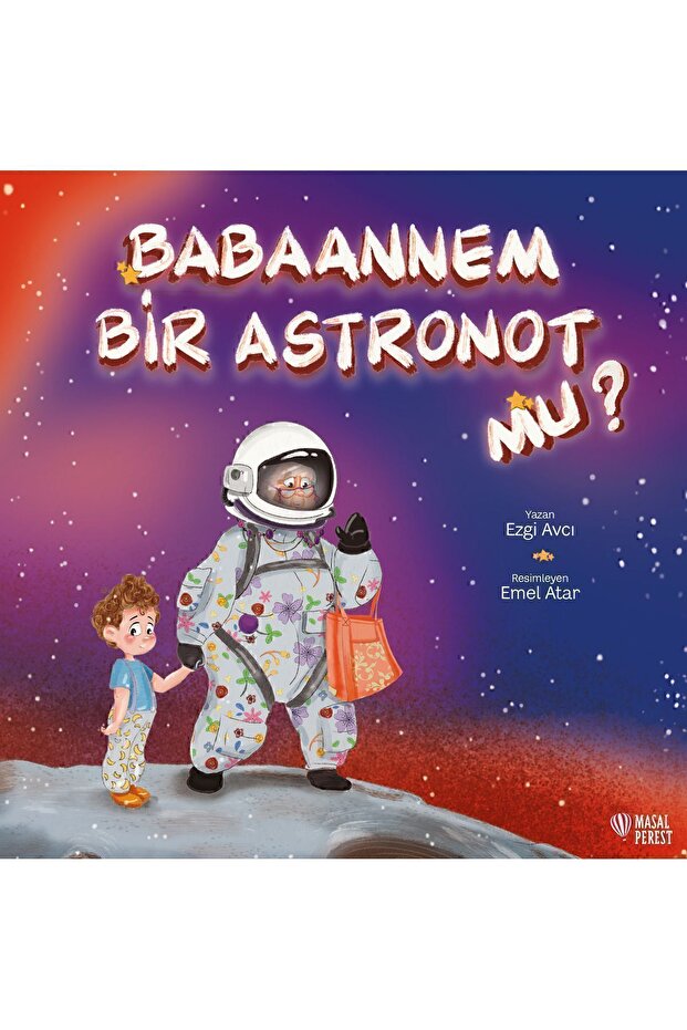 Babaannem Bir Astronot mu? - Ezgi Avcı