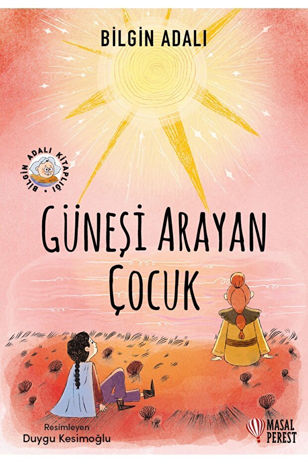 Güneşi Arayan Çocuk - Bilgin Adalı
