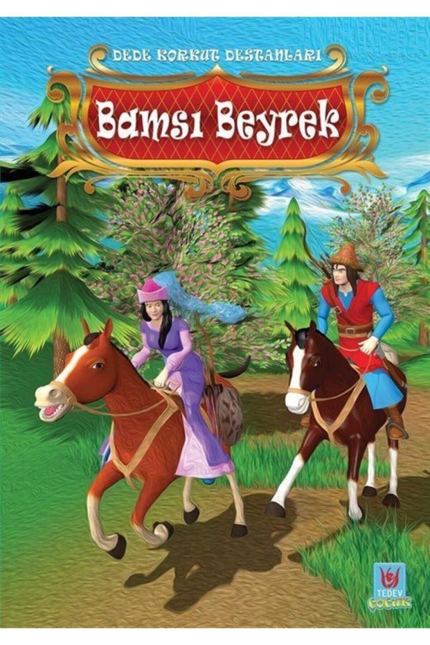 Bamsı Beyrek Dede Korkut Destanları / Tedev Yayınları / Yücel Kaya