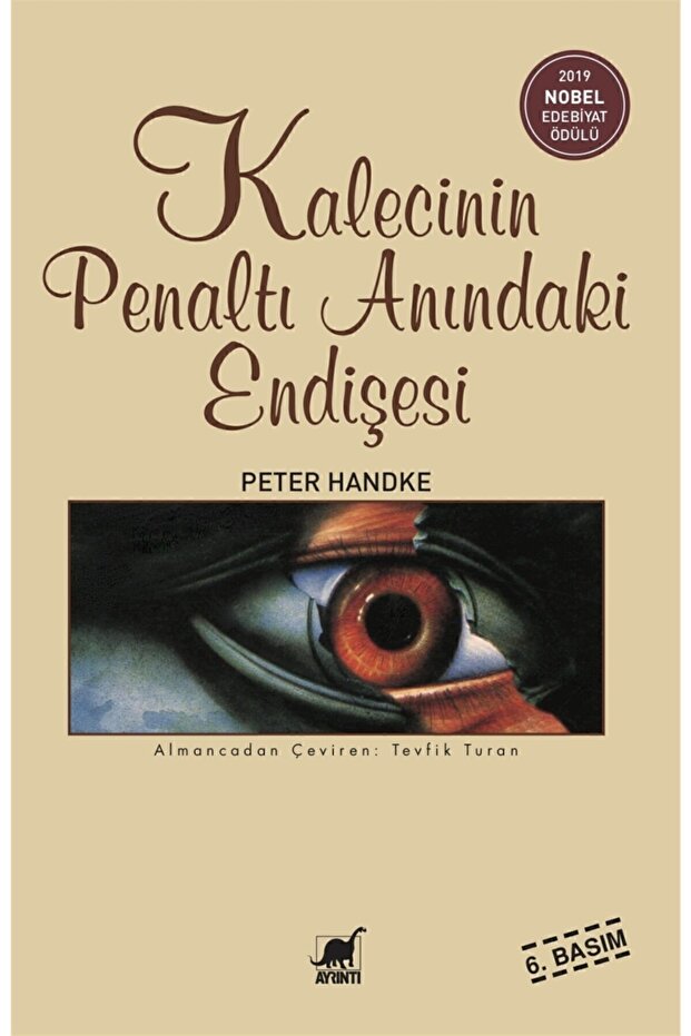 Kalecinin Penaltı Anındaki Endişesi - Peter Handke 9789755390918