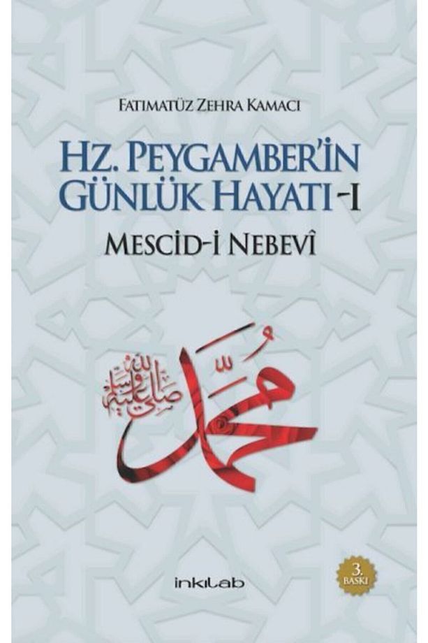 Hz. Peygamber’in Günlük Hayatı 1 - Fatımatüz Zehra Kamacı - 1