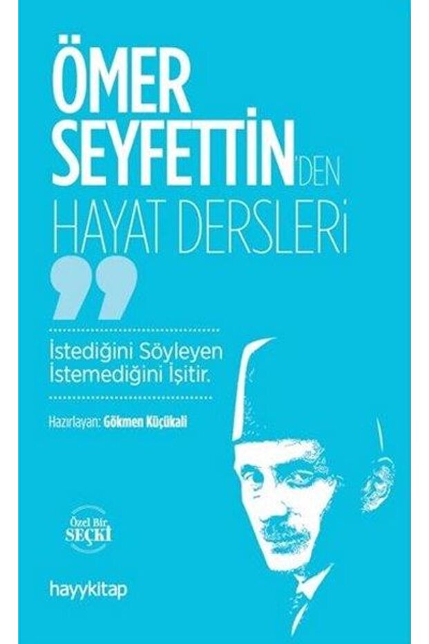 Ömer Seyfettin'den Hayat Dersleri