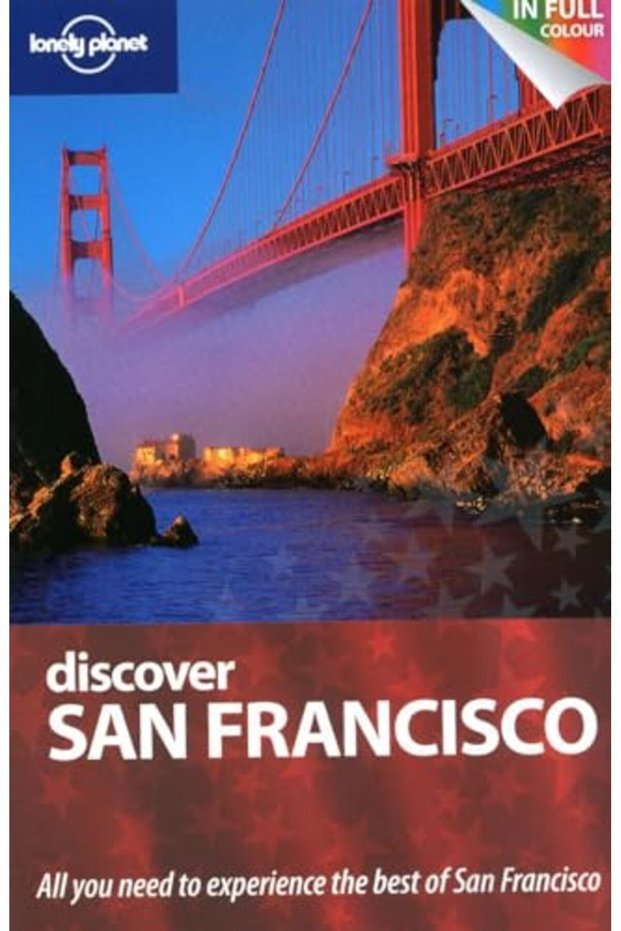 Discover San Francisco City Guide Lonely Planet Discover Guide
