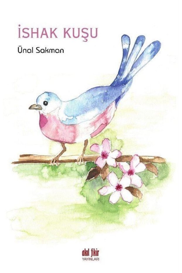 İshak Kuşu</DNTCTMS> / Ünal Sakman / Akıl Fikir Yayınları</DNTCTMS> / 9786257497404