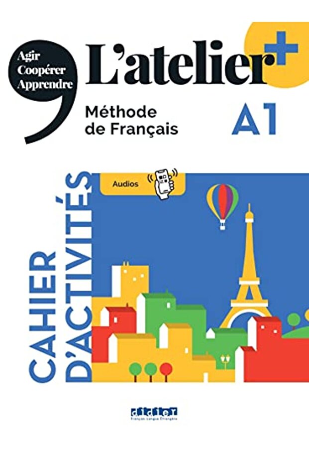 L'atelier +: دفتر الأنشطة A1 + didierfle.app