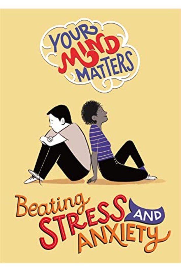 Your Mind Matters Beating Stress And Anxiety