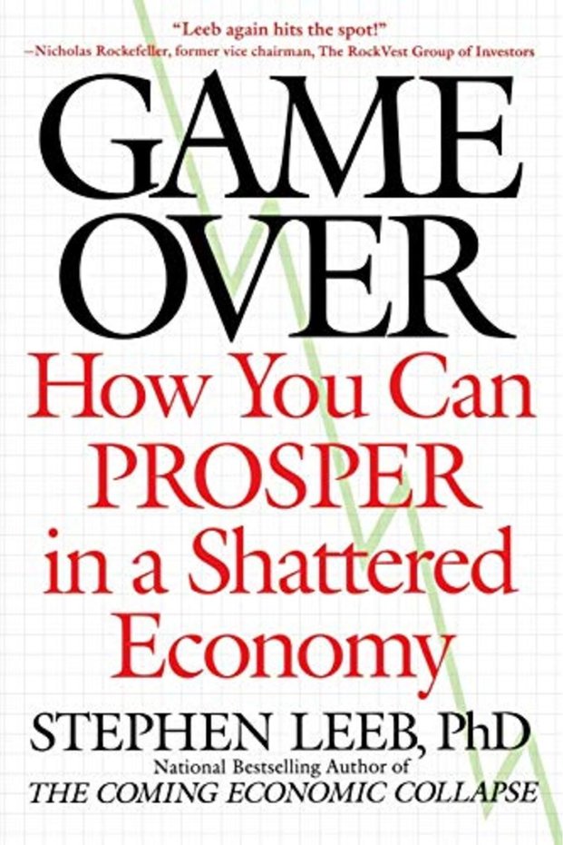 Game Over How You Can Prosper In A Shattered Economy