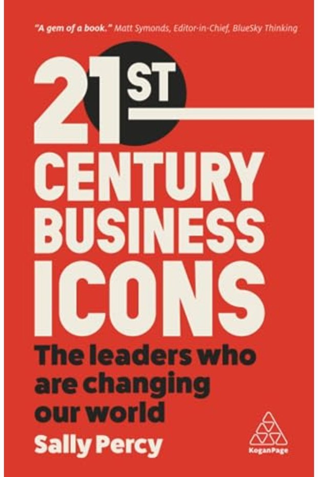 21St Century Business Icons The Leaders Who Are Changing Our World