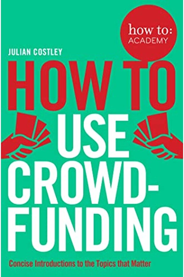 How To Use Crowdfunding How To Academy